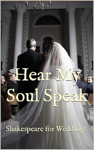 Hear My Soul Speak - Wedding Quotations from Shakespeare