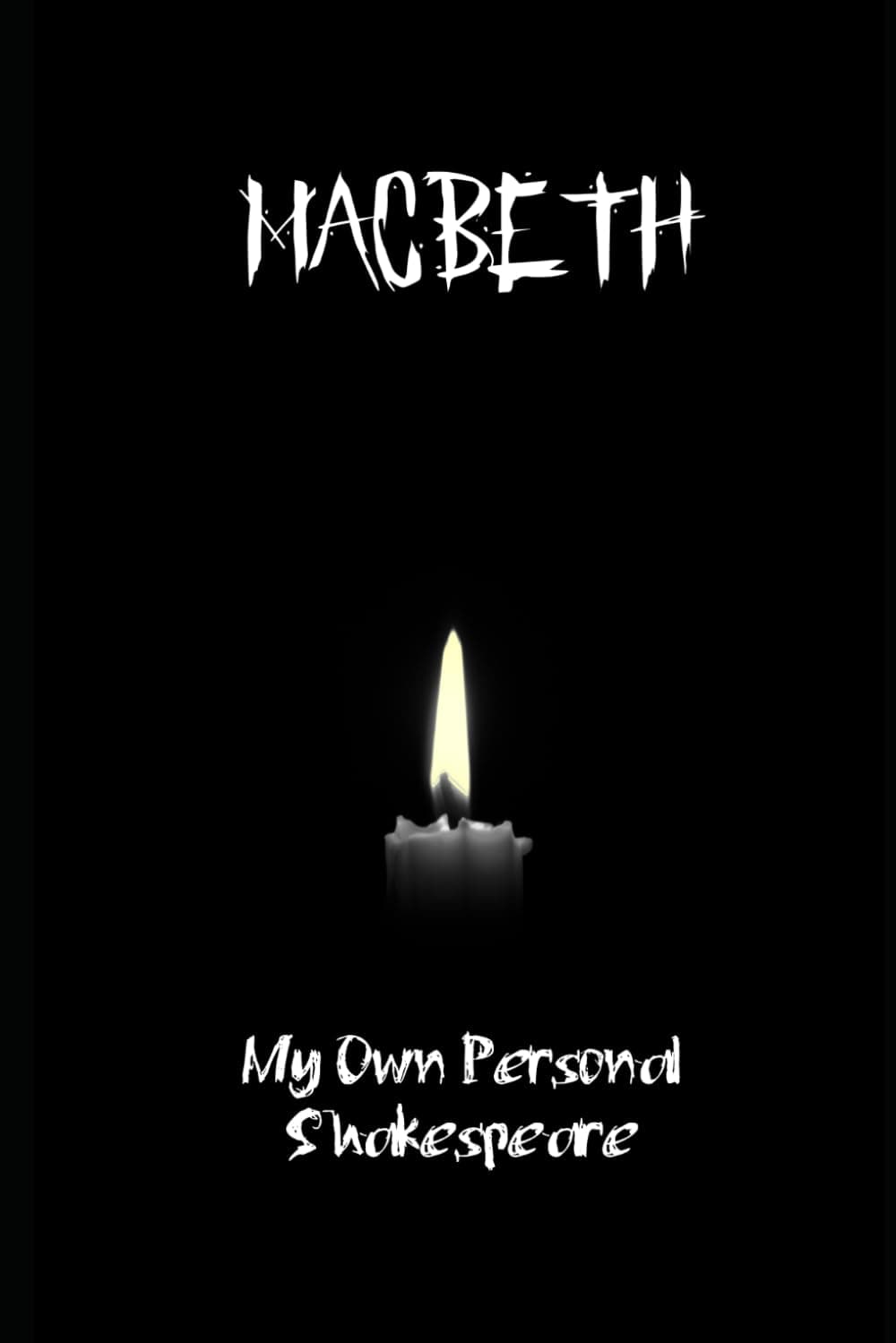 My Own Personal Shakespeare - Macbeth